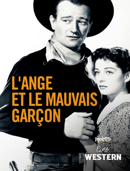 Ciné Western - L'ange et le mauvais garçon