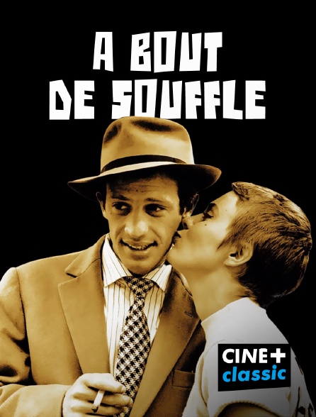 CINE+ Classic - A bout de souffle (version restaurée)