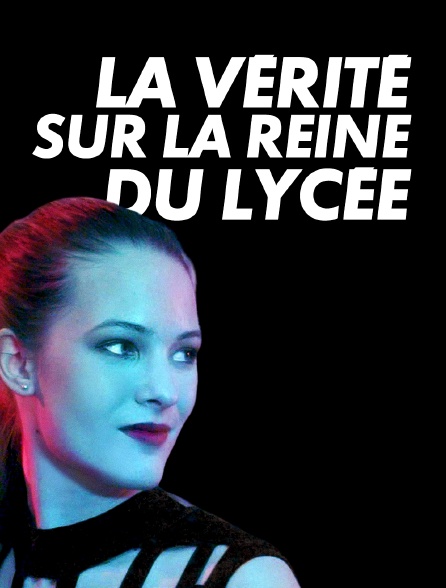 La vérité sur la reine du lycée - 13/04/2023 à 08h55