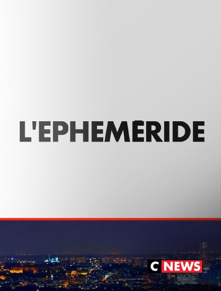 CNEWS - L'éphéméride - 21/09/2024 à 11h47