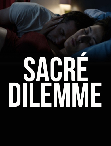 Sacré dilemme