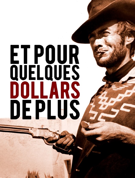 Et pour quelques dollars de plus