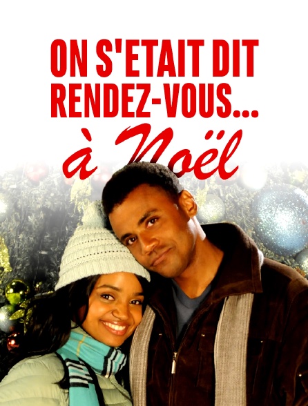 On s'était dit rendez-vous... à Noël