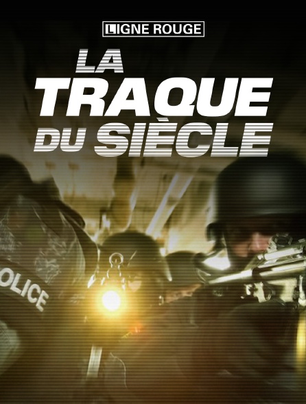 La Traque du siècle