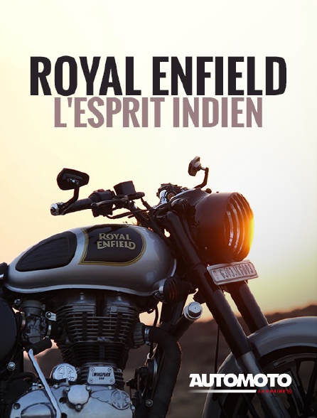 Automoto - Royal Enfield, l'esprit indien