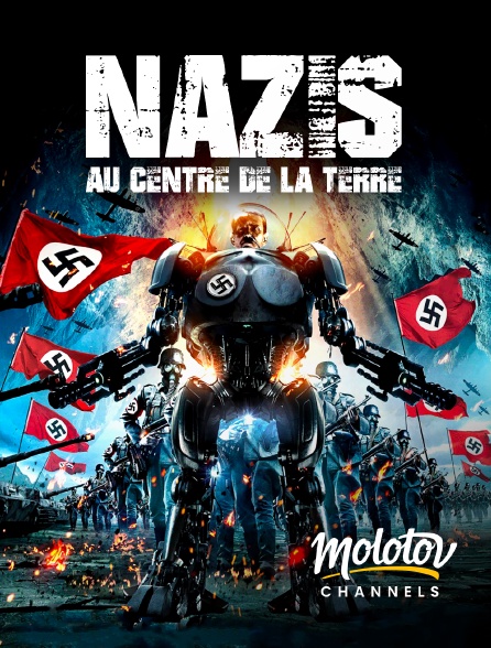 Molotov channels - Nazis au centre de la Terre