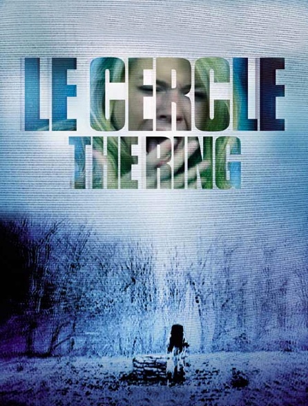 Le cercle, The Ring