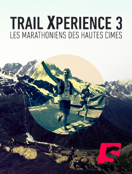 Spicee - Trail Xperience, les marathoniens des hautes cimes - Episode 3