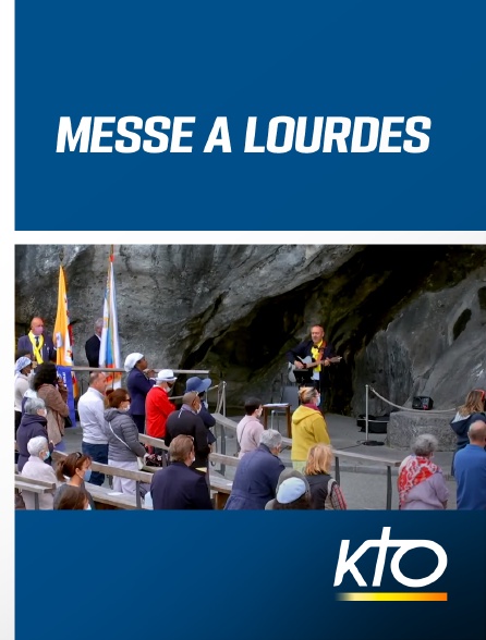 KTO - Messe à Lourdes - 16/09/2024 à 10h00