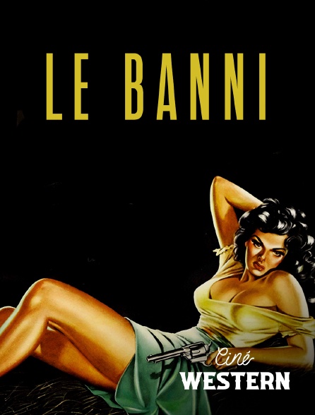 Ciné Western - Le Banni