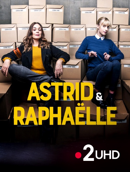 France 2 UHD - Astrid et Raphaëlle