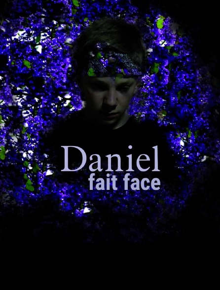 Daniel fait face