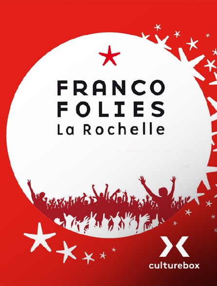 Culturebox - Les Francofolies de La Rochelle - 08/07/2024 à 21h00