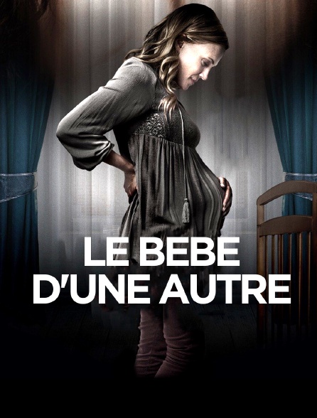 Le bébé d'une autre