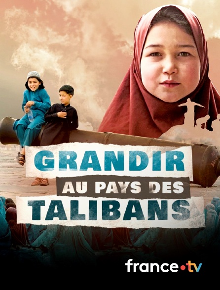 France.tv - Grandir au pays des Talibans