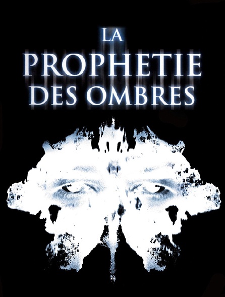 La prophétie des ombres