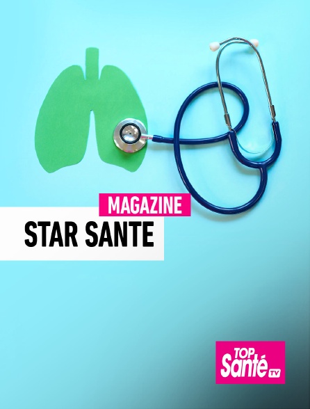 Top Santé TV - Star Santé - 16/09/2024 à 20h05