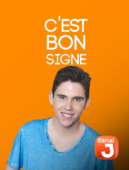 Canal J - C'est bon signe - 20/09/2024 à 06h00