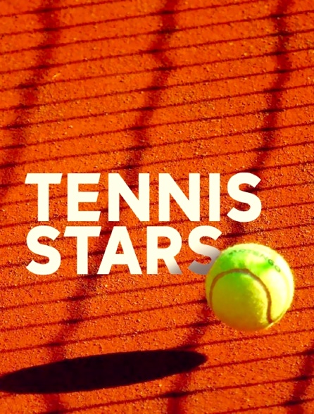 Tennis Stars - 29/09/2023 à 11h30