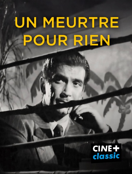 CINE+ Classic - Un meurtre pour rien