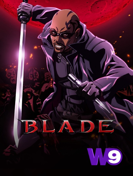 W9 - Blade - S01E01