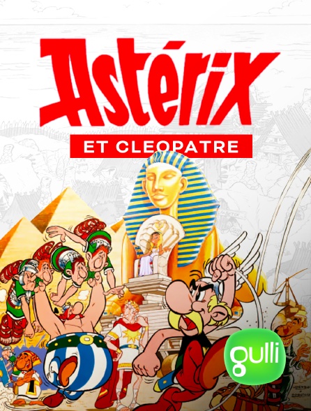 Gulli - Astérix et Cléopâtre