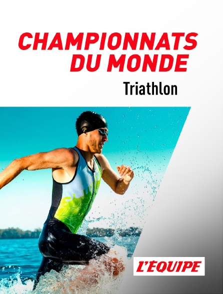 L'Equipe - Triathlon : Championnats du monde - 30/07/2023 à 14h15