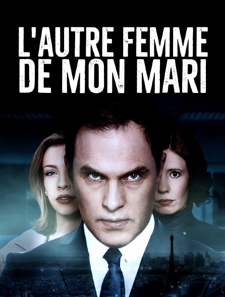 L'autre femme de mon mari