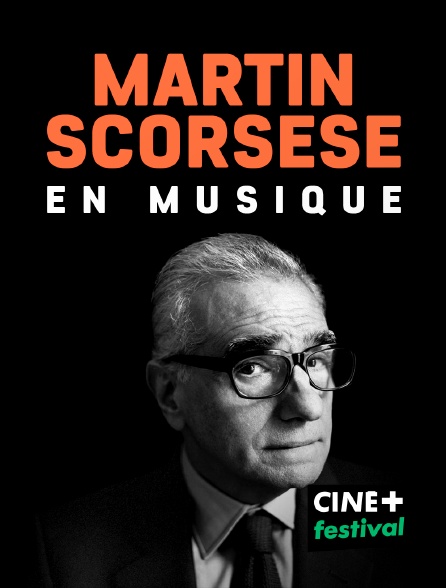 CINE+ Festival - Martin Scorsese en musique