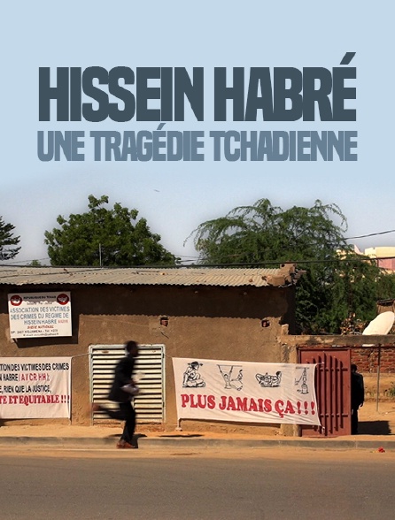 Hissein Habré, une tragédie tchadienne