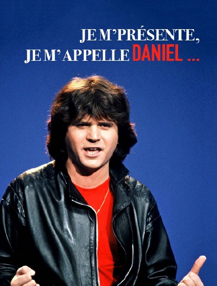 Je m'présente, je m'appelle Daniel...