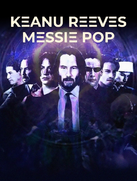 Keanu Reeves, messie pop