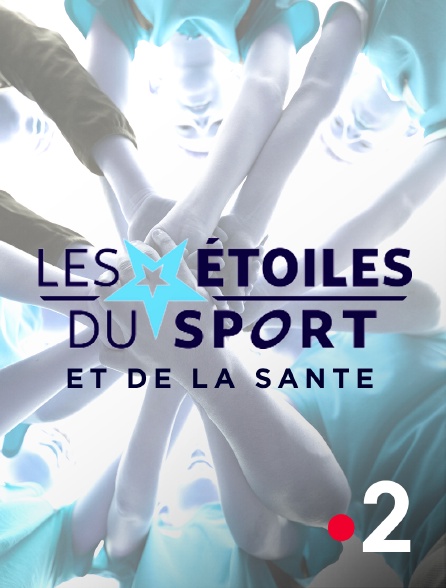 France 2 - Les Etoiles du sport et de la santé - 10/06/2024 à 00h07