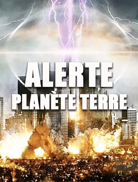 Alerte planète Terre