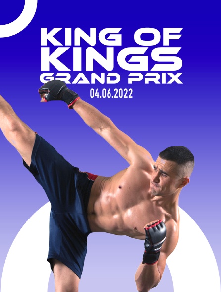 King Of Kings Grand Prix 04.06.2022 - 03/04/2024 à 06h10