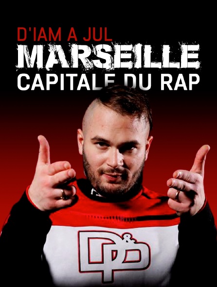 D'IAM à Jul, Marseille capitale du rap - 04/03/2022 à 00h10