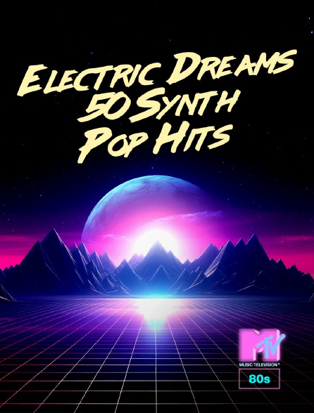 MTV 80' - Electric Dreams: 50 Synth-Pop Hits