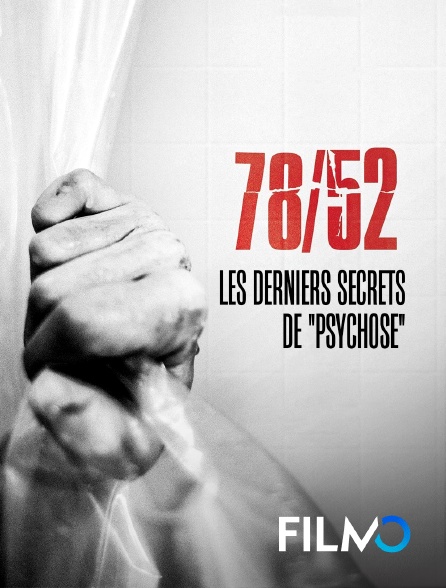 FilmoTV - 78/52 : les derniers secrets de "Psychose"