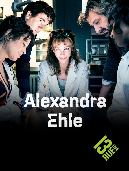 13EME RUE - Alexandra Ehle - S01E01