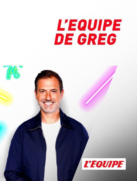 L'Equipe - L'équipe de Greg - 16/09/2024 à 19h00