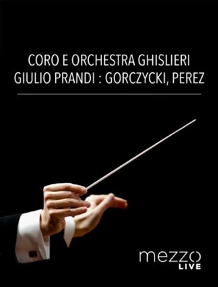 Mezzo Live HD - Coro e Orchestra Ghislieri, Giulio Prandi : Gorczycki, Perez