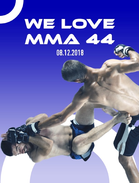 We Love MMA 44, 08.12.2018 - 25/05/2024 à 23h10