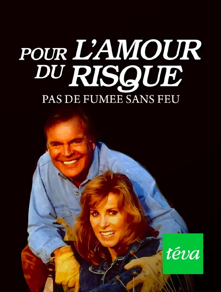 Téva - Pour l'amour du risque : Pas de fumée sans feu - 08/03/2024 à 08h26