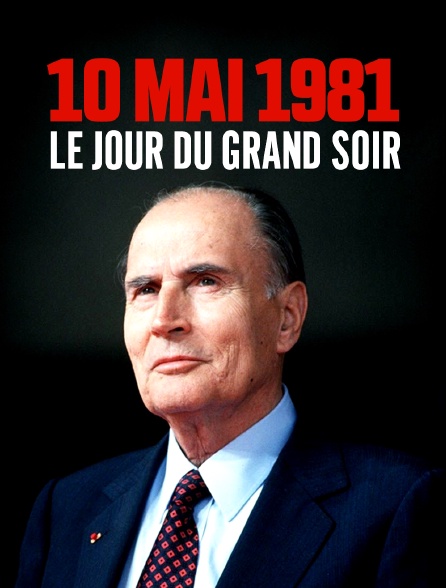 Le 10 mai 1981, le jour du grand soir