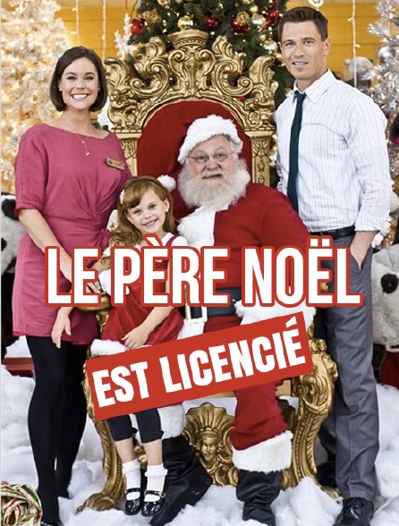 Le Père Noël est licencié !