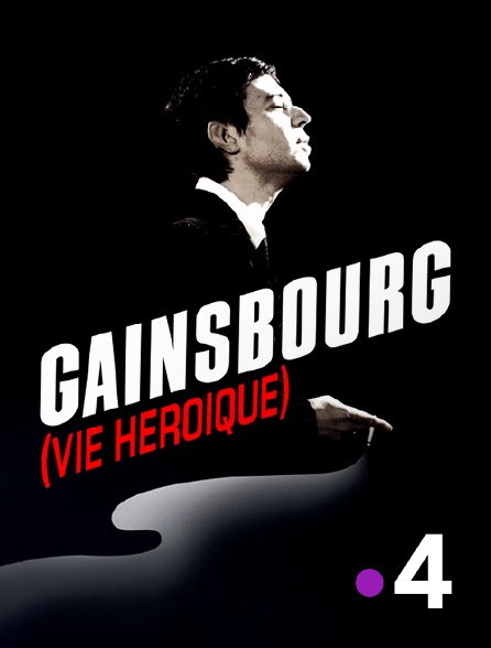 France 4 - Gainsbourg (Vie héroïque)