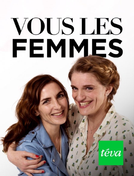 Téva - Vous les femmes