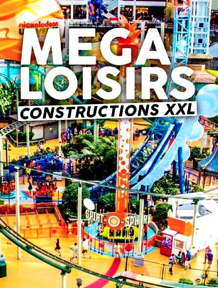 Mega loisirs : constructions XXL