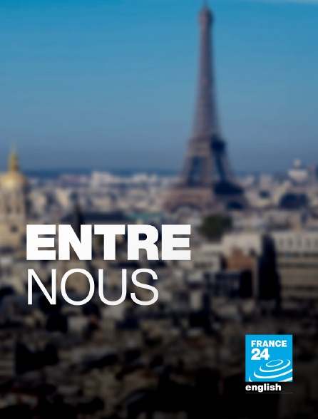 France 24 Anglais - Entre Nous