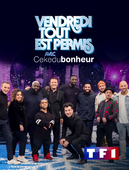 TF1 - Vendredi, tout est permis avec CéKeDuBonheur - 05/06/2020 à 23h35